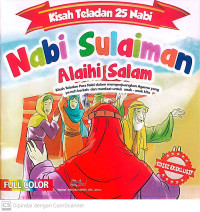 Image of Nabi Sulaiman Alaihi Salam : Kisah teladan para nabi dalam memperjuangkan agama yang penuh berkah dan manfaat untuk anak-anak kita