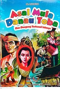 Image of Asal mula Danau Toba dan dongeng terkenal lainnya