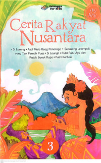 Image of Cerita rakyat nusantara 3: Si loreng, asal mula reog ponorogo, sepasang lelampak yang tak pernah puas, si leungli, putri putu ayu dan katak buruk rupa, dan putir kerbau (Edisi Revisi)