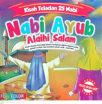 Image of Nabi Ayub Alaihi Salam : Kisah teladan para nabi dalam memperjuangan agama yang penuh berkah dan manfaat untuk anak-anak kita