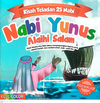 Image of Nabi Yunus Alaihi Salam : Kisah teladan para nabi dalam memperjuangan agama yang penuh berkah dan manfaat untuk anak-anak kita