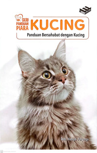 Image of Seri Panduan Piara Kucing : Panduan bersahabat dengan kucing
