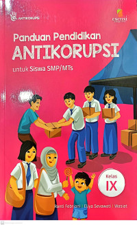 Image of Panduan pendidikan antikorupsi untuk siswa SMP/MTS kelas IX